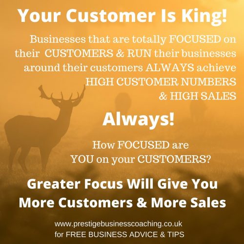 Your Customer Is King - RUN YOUR BUSINESS AROUND YOUR CUSTOMER TO ACHIEVE GREATER SALES